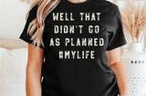 Well That Didn’t Go As Planned | Funny SVG Cut File