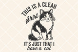 I Have A Cat | Funny SVG Cut File