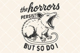 The Horrors Persist | Funny SVG Cut File