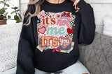It's Not Me It's You | PNG Sublimation File