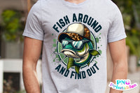Fish Around And Find Out | Fishing PNG Print File
