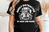 Easily Distracted By Dogs and Books | PNG Sublimation File