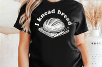 I Knead Bread | Funny Baking SVG Cut File
