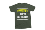 Caution I Have No Filter | Funny SVG Cut File