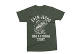 Even Jesus Had A Fishing Story | Funny PNG Print File