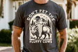 Do No Pet The Fluffy Cows | Funny PNG Print File
