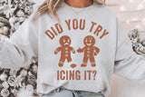 Did You Try Icing It | Funny Christmas SVG Cut File