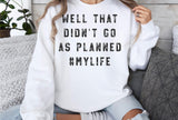 Well That Didn’t Go As Planned | Funny SVG Cut File