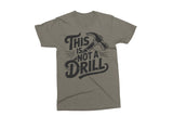 This is Not A Drill | Funny SVG Cut File