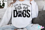 Life Is Better With My Dogs | PNG Sublimation File