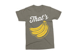 That's Bananas | Funny SVG Cut File