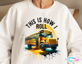 School Bus This is How I Roll | Occupation PNG Cut File