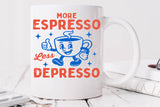 More Espresso Less Depresso | Funny SVG Cut File