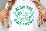 Slow The Sloth Down | Funny SVG Cut File