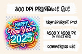 New Years 2025 Neon | PNG Sublimation File