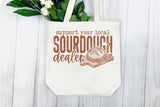 Support Your Local Sourdough Dealer | Funny Baking SVG Cut File