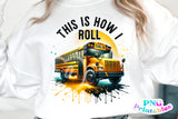 School Bus This is How I Roll | Occupation PNG Cut File