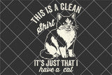 I Have A Cat | Funny SVG Cut File