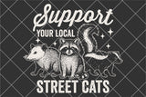 Support Your Local Street Cats | Funny PNG Print File