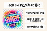 New Years 2025 Neon | PNG Sublimation File