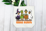 Goose Bumps | Funny Halloween Sublimation PNG