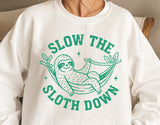 Slow The Sloth Down | Funny SVG Cut File