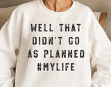 Well That Didn’t Go As Planned | Funny SVG Cut File