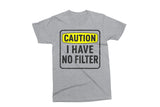 Caution I Have No Filter | Funny SVG Cut File