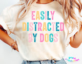 Easily Distracted By Dogs | PNG Sublimation File