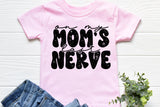 On My Moms Last Nerve | Toddler SVG Cut File