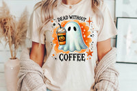 Dead Without Coffee | Halloween Sublimation PNG