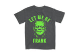 Let Me Be Frank | Funny Halloween Sublimation PNG