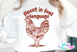 Fluent in Fowl Language | PNG Sublimation File