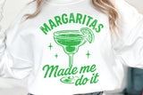 Margaritas Made Me Do It | Funny SVG Cut File