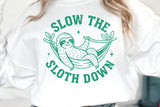 Slow The Sloth Down | Funny SVG Cut File
