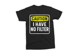 Caution I Have No Filter | Funny SVG Cut File