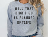 Well That Didn’t Go As Planned | Funny SVG Cut File