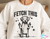 Fetch This Funny Dog | PNG Sublimation File