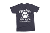 Life is better With a Dog | Funny SVG Cut File