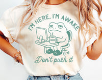 I'm Here I'm Awake | Funny Mens SVG Cut File