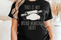 This Is My Bread Making Shirt | Funny Baking SVG Cut File