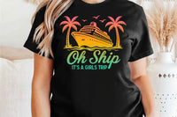 Oh Ship It's A Girls Trip | Cruise Vacation SVG Cut File