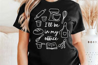 Ill Be In My Office | Funny Baking SVG Cut File