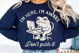 I'm Here I'm Awake | Funny Mens SVG Cut File