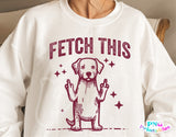 Fetch This Funny Dog | PNG Sublimation File