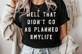 Well That Didn’t Go As Planned | Funny SVG Cut File