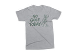 No Golf Today | Funny SVG Cut File