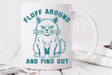 Fluff Around and Find Out | Funny SVG Cut File