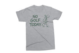 No Golf Today | Funny SVG Cut File
