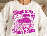 There Is No Such Thing As Too Many Books | Book SVG Cut File